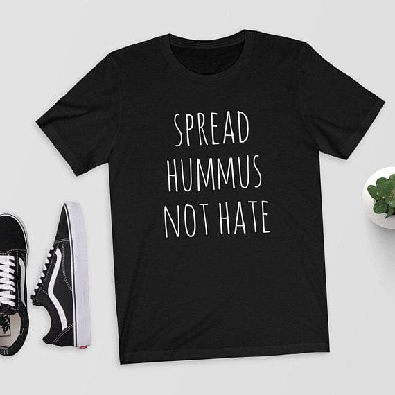Hillbilly Spread Hummus Not Hate T-Shirt Top Tee Shirt Vegan Vegetarian Perfect Gift Funny Vegan Shirt Jewish Hummus Houmous