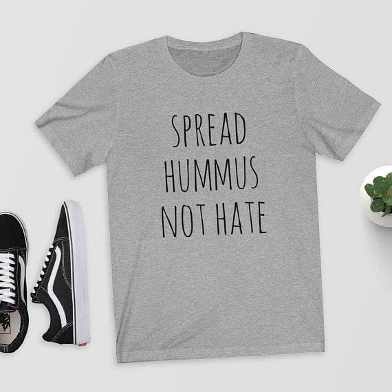 Hillbilly Spread Hummus Not Hate T-Shirt Top Tee Shirt Vegan Vegetarian Perfect Gift Funny Vegan Shirt Jewish Hummus Houmous