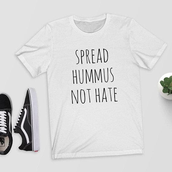 Hillbilly Spread Hummus Not Hate T-Shirt Top Tee Shirt Vegan Vegetarian Perfect Gift Funny Vegan Shirt Jewish Hummus Houmous
